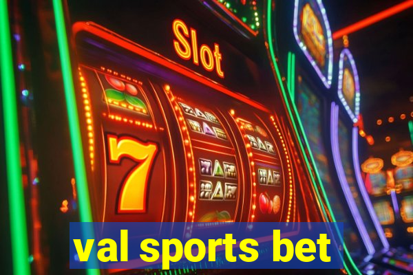 val sports bet